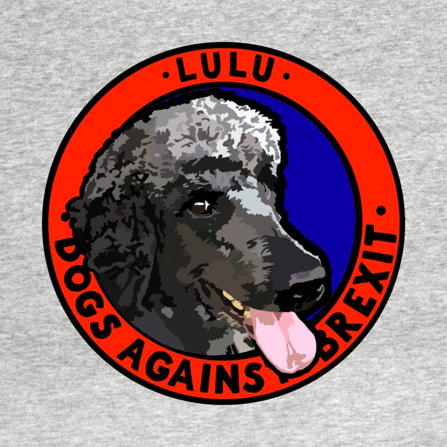 DOGS AGAINST BREXIT - LULU by SignsOfResistance